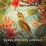 Hawaii Birdsong Ambience