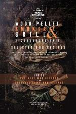 The Wood Pellet Smoker and Grill 2 Cookbooks in 1: Selected BBQ Recipes