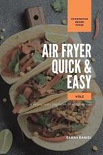 Air Fryer Quick and Easy Vol.2: A non-cook's big book of easy recipes