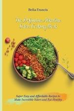 The Definitive Alkaline Siders Cooking Book: Super Easy and Affordable Recipes to Make Incredible Siders and Eat Healthy