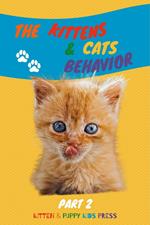 The Kittens & Cats Behavior Part 2: Easily explain your little friends' true needs to kids in a fun way