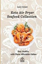 Keto Air Fryer Seafood Collection: Stay Healthy with These Affordable Dishes