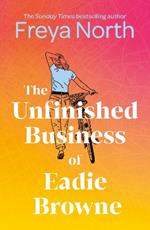 The Unfinished Business of Eadie Browne: the brand new and unforgettable coming of age story from the bestselling author