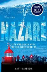 Nazaré: Life and Death with the Big Wave Surfers