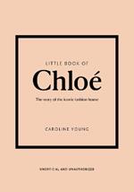 Little Book of Chloé: The story of the iconic brand