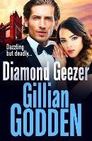 Diamond Geezer: An edge-of-your-seat gangland crime thriller from Gillian Godden