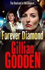 Forever Diamond: The BRAND NEW action-packed gangland crime thriller from Gillian Godden for 2023