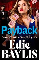 Payback: The BRAND NEW explosive, gritty gangland thriller from Edie Baylis for 2023