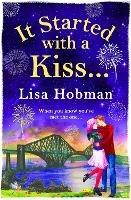 It Started with a Kiss: The perfect uplifting romantic read