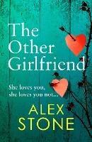 The Other Girlfriend: The BRAND NEW addictive, gripping psychological thriller from the bestselling author of The Perfect Daughter