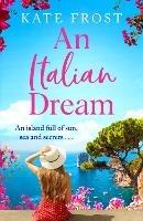 An Italian Dream: The BRAND NEW escapist read from the bestselling author of One Greek Summer