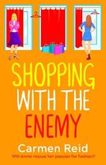 Shopping With The Enemy: A laugh-out-loud feel-good romantic comedy from Carmen Reid