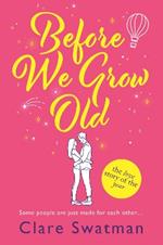 Before We Grow Old: The love story that everyone will be talking about