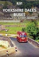 Yorkshire Dales Buses: West Yorkshire Road Car Company in Wharfedale: The 1950s to 1970s