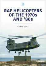 RAF Helicopters of the 70s and 80s