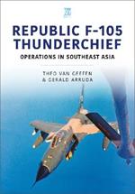 Republic F-105 Thunderchief: Operations in Southeast Asia