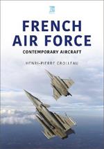 French Air Force: Contemporary Aircraft