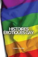 Histoires Erotiques Gay: Histoires de sexe non censurees qui se sont reellement passees