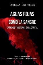 Aguas Rojas como la Sangre: Oscura Psicolog?a sobre las olas de una Novela Negra