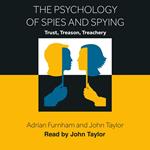 The Psychology of Spies and Spying