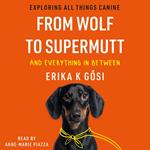 From Wolf to Supermutt and Everything In Between