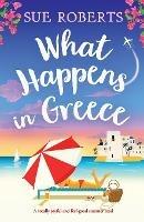 What Happens in Greece: A totally joyful and feel-good summer read