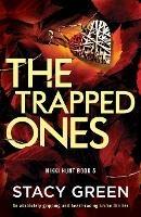 The Trapped Ones: An absolutely gripping and heart-racing crime thriller