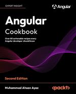 Angular Cookbook: Over 80 actionable recipes every Angular developer should know