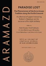 Paradise Lost: The Phenomenon of the Kura-Araxes Tradition along the Fertile Crescent: Collection of Papers Honouring Ruben S. Badalyan on the Occasion of His 65th Birthday