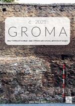 Groma: Issue 6 2021: Documenting Archaeology (Dept of History and Cultures, University of Bologna)