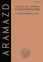 ARAMAZD: Armenian Journal of Near Eastern Archaeology: Volume XVII Issue 1-2 2023