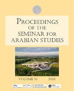 Proceedings of the Seminar for Arabian Studies Volume 53 2024: Papers from the fifty-sixth meeting of the Seminar for Arabian Studies held in Aarhus 4–6 August 2023