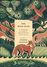 The Wild Isles: An Anthology of the Best of British and Irish Nature Writing