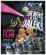 Dr. Who & The Daleks: The Official Story of the Films