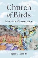 Church of Birds: An Eco-History of Myth and Religion