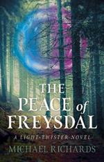 Peace of Freysdal, The - A Light-Twister Novel