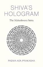 Shiva's Hologram: The Maheshwara Sutra