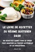 Le Livre de Recettes Du Regime Quotidien Dash