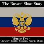 Russian Short Story, The - Volume 5