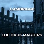 Cambridge - The Dark Masters