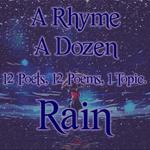 Rhyme A Dozen - The Rain, A