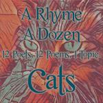 Rhyme A Dozen ? Cats, A
