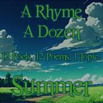 Rhyme A Dozen ? Summer, A