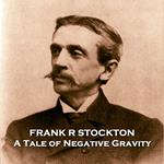 Tale of Negative Gravity, A