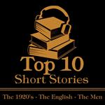 Top 10 Short Stories, The - The 1920's - The English - The Men