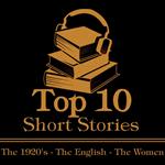 Top 10 Short Stories, The - The 1920's - The English - The Women