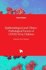 Epidemiological and Clinico-Pathological Factors of COVID-19 in Children