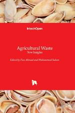 Agricultural Waste: New Insights