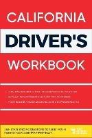 California Driver's Workbook: 360+ State-Specific Questions to Assist You in Passing Your Learner's Permit Exam