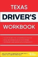 Texas Driver's Workbook: 360+ State-Specific Questions to Assist You in Passing Your Learner's Permit Exam